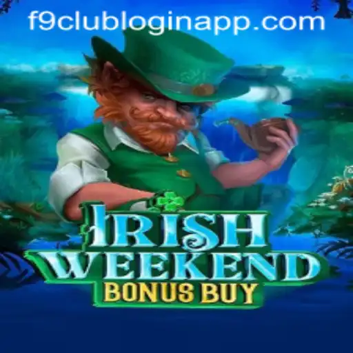 Exploring the Thrills of IrishWeekendBonusBuy and F9 Club Login App