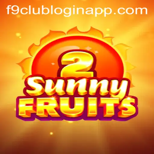Exploring the Exciting World of SunnyFruits2 and F9 Club Login App